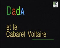 Dada et le Cabaret Voltaire