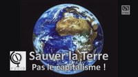 Sauver la Terre, pas le capitalisme !