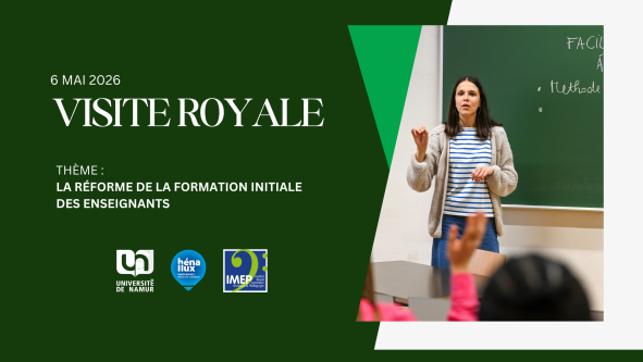 Visite royale du 6 mai 2026 à l'UNamur - vidéo explicative de la Réforme de la Formation Initiale des Enseignants