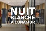 Nuit Blanche à l'UNamur
